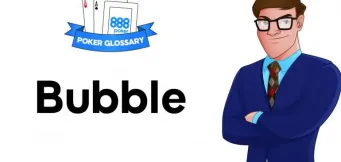 Ce înseamnă Bubble la poker?