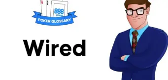 Ce înseamnă Wired în poker?