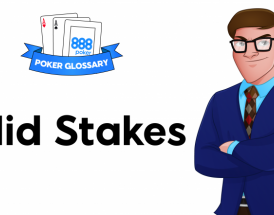 Ce înseamnă Mid Stakes la poker?